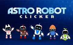 Astro Robot Clicker