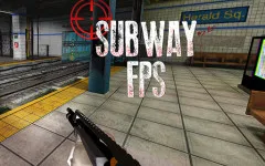 Subway FPS